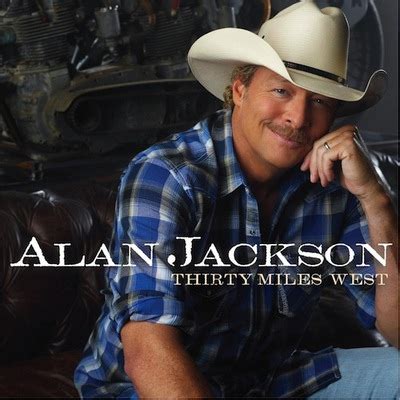 miles west  country alan jackson  country