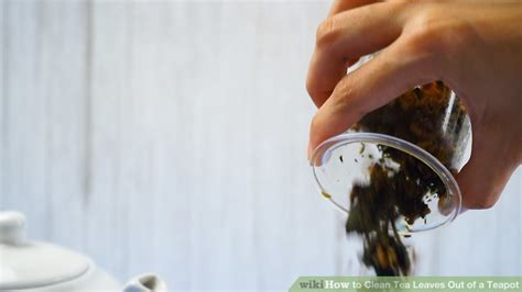 ways  clean tea leaves    teapot wikihow