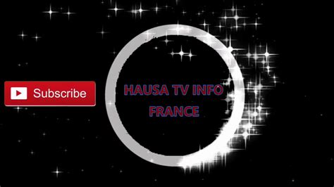 hausa tv info france youtube