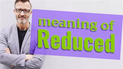 reduced meaning  reduced youtube