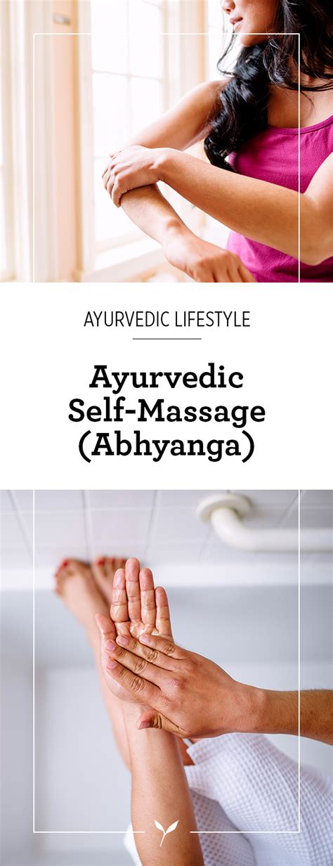 Ayurvedic Self Massage Ayurvedic Healing Ayurvedic Massage Self Massage
