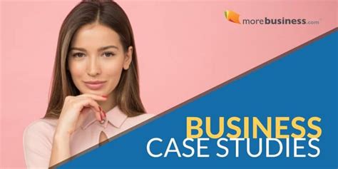 write business case studies examples  format