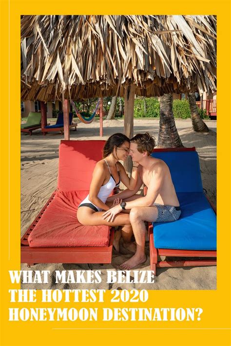 What Makes Belize The Hottest 2020 Honeymoon Destination Honeymoon