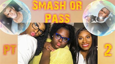 Smash Or Pass Pt 2 Youtube