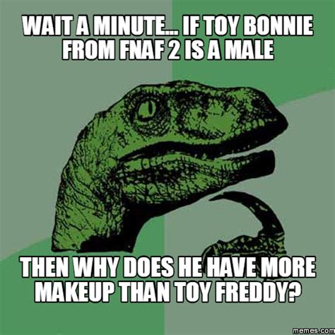 Wait A Minute If Toy Bonnie From Fnaf 2 Is A Male Then