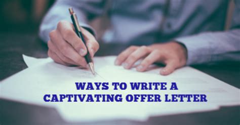 ways  write  captivating offer letter  employment