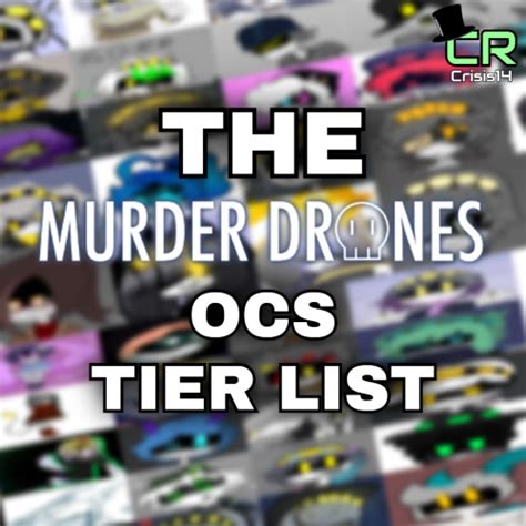 murder drones ocs crisiss  tier list community rankings tiermaker