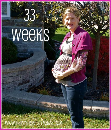 my pregnancy 33 weeks happy healthy mama