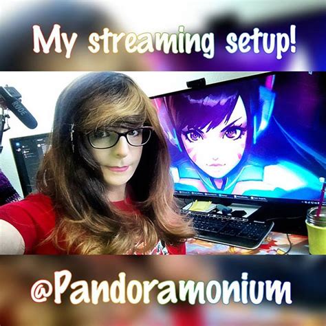 thought youandd like to see my streaming setup twitch tv pandoramonium azubutv
