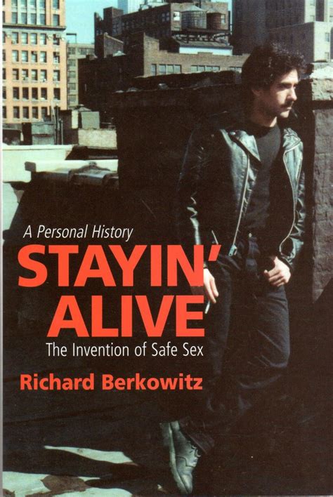 The Man That Aids Forgot Safe Sex Architect Richard Berkowitz