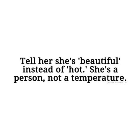 Tell Her Shes Beautiful Quotes Quotesgram