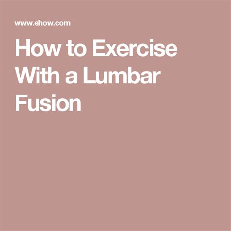 How To Exercise With A Lumbar Fusion Spinal Fusion