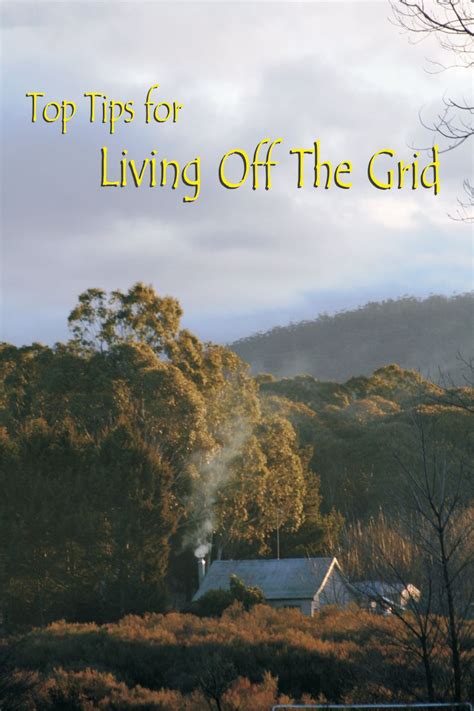 top tips for living off the grid dengarden