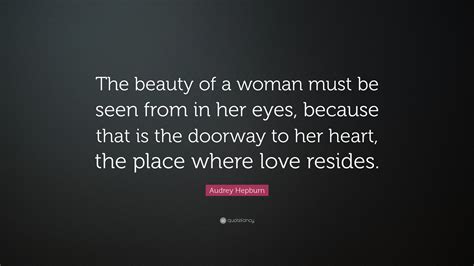 Audrey Hepburn Quote “the Beauty Of A Woman Must Be Seen From In Her