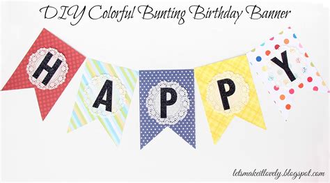 lets   lovely diy colorful bunting birthday banner