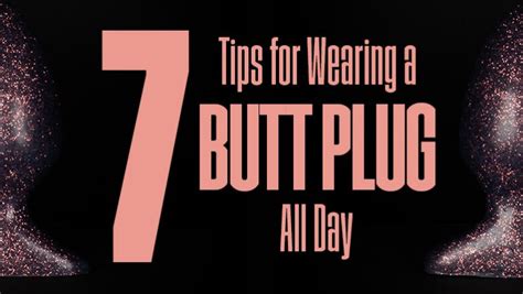 7 tips for wearing a butt plug all day godemiche