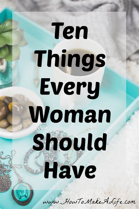 ten things every woman should have how to make a life sexiz pix