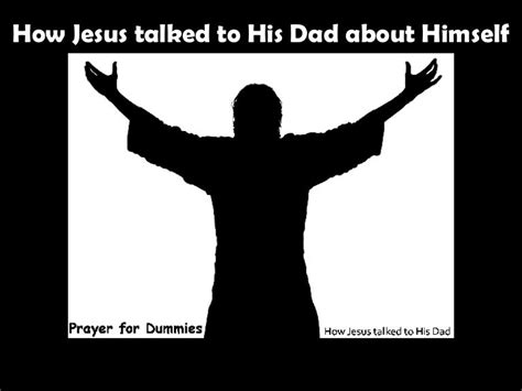 jesus talked   dad