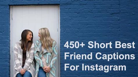 450 Short Best Friend Captions For Instagram 2020