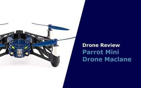 parrot mini drone maclane review  simple  fun flyer  novices droneforbeginners