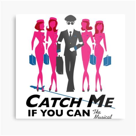 Catch Me If You Can Musical Wall Art Redbubble