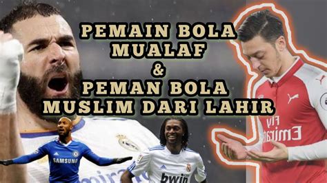 Pemain Bola Dunia Masuk Islam And Pemain Bola Islam Dari Lahir 💯 Youtube