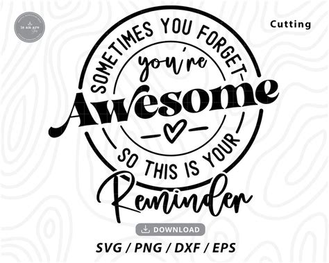 forget youre awesome     reminder svg