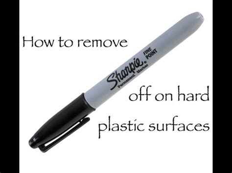 remove sharpie   hard plastic surfaces youtube