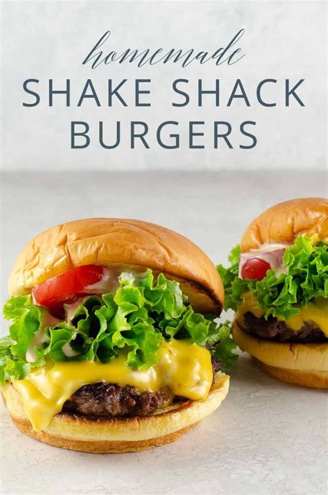 Homemade Shake Shack Burgers Recipe Recipes Food