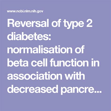 Reversal Of Type 2 Diabetes Normalisation Of Beta Cell Function In