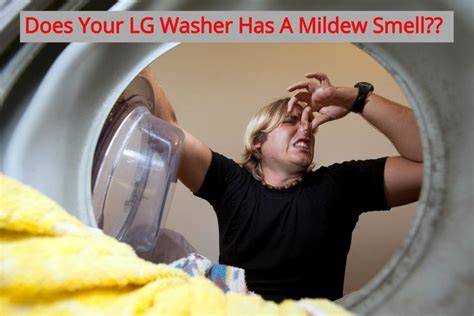 lg washer mildew smell zalmen pollak appliance medic klesvask vaskemaskin vaskemiddel