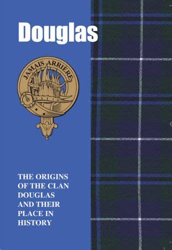 douglases  origins   clan douglas   place  history scottish clan mini