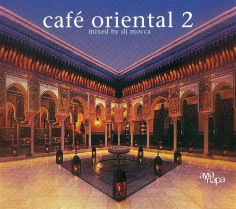 Cafe Oriental Vol 2 Various Artists Songs Reviews