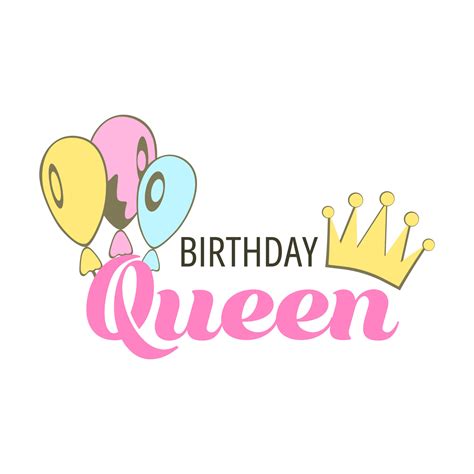 birthday queen happy birthday badge greeting lettering balloons  crown birthday greeting