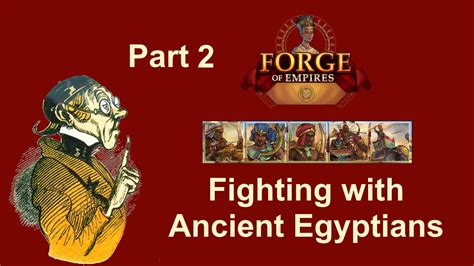 foehints fighting with ancient egypt part 2 in forge of