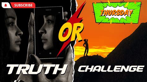 tzs challenge truth  challenge thursdays youtube