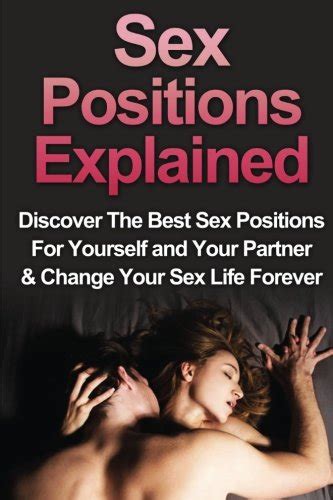 sex sex positions explained discover the best sex positions for