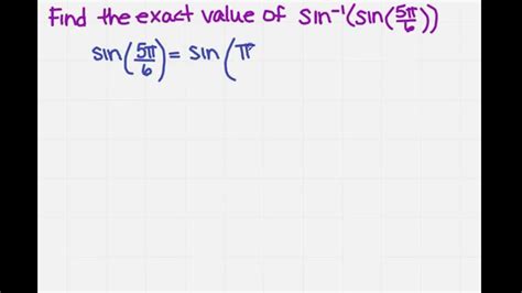 find the exact value of the inverse sine of sine youtube