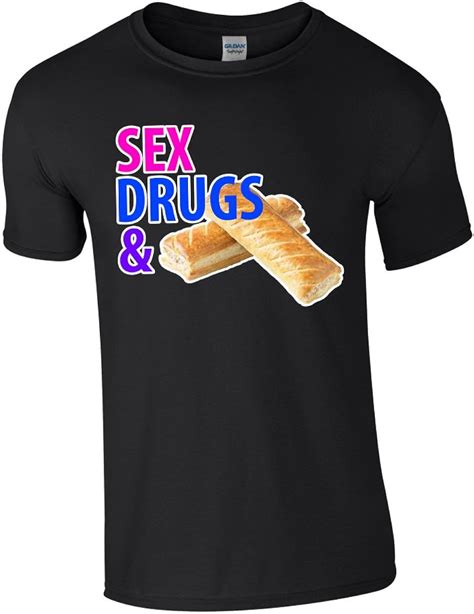 Sex Drugs And Sausage Rolls Funny Mens T Shirt Uk Clothing