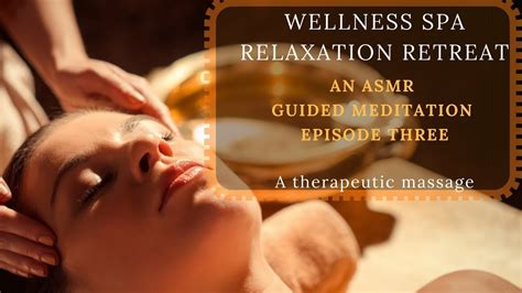 wellness spa relaxation retreat  guided meditation  sleep episode