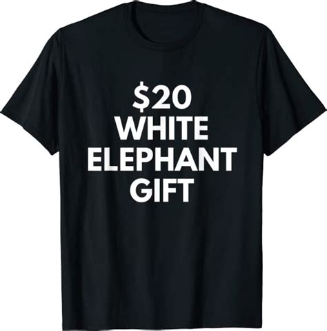 Funny 20 White Elephant T T Shirt Clothing