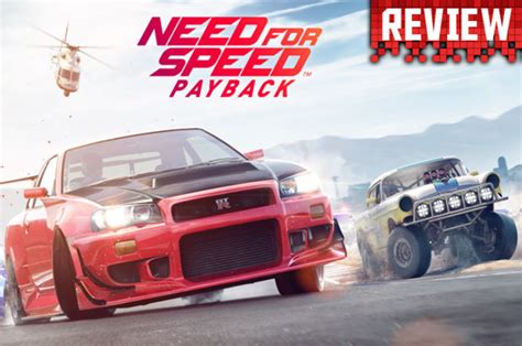 Need For Speed Payback Review Fast And Furious But Not