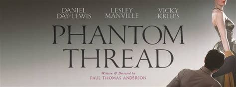 Phantom Thread Paul Thomas Anderson’s Films Tend To Be