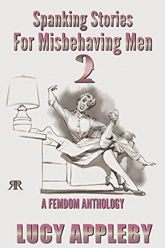 spanking stories for misbehaving men 2 a femdom anthology kindle