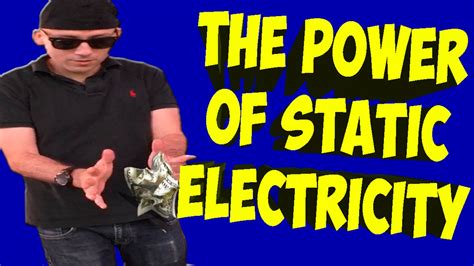power  static electricity youtube