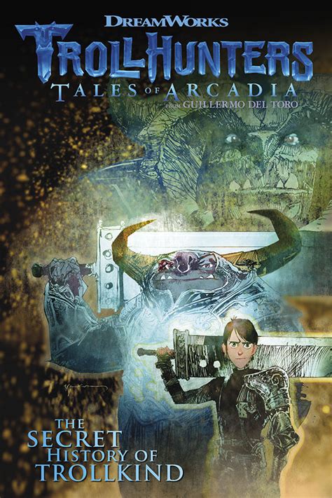 Trollhunters Tales Of Arcadia The Secret History Of