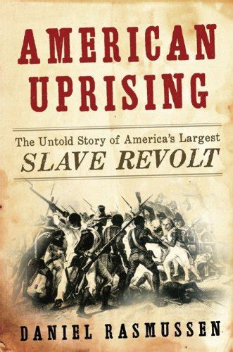 american uprising the untold story of america s largest slave revolt