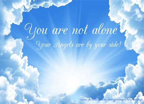 You Are Not Alone Your Angels Are By Your Side Angel