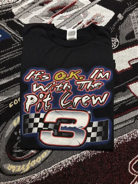 Sportswear Dale Earnhardt “its Ok Im With The Pit Crew” T Shirt Grailed