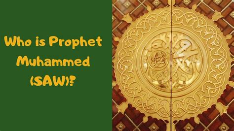 Who Is The Prophet Muhammad Saw Youtube